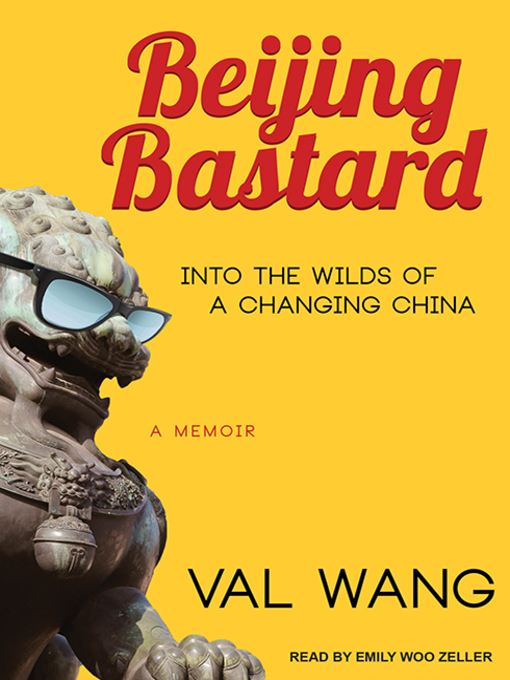 Title details for Beijing Bastard by Val Wang - Wait list
